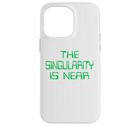 The Singularity is Near AI funny geek Case for iPhone 14 Pro Max