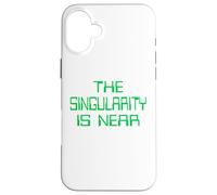 The Singularity is Near AI funny geek Case for iPhone 16 Plus