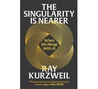 The Singularity Is Nearer by Ray Kurzweil Paperback Book