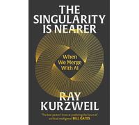 The Singularity Is Nearer by Ray Kurzweil Paperback Book