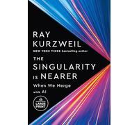 The Singularity Is Nearer: When We Merge with AI (Random House Large Print)