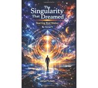 The Singularity That Dreamed