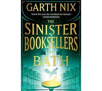The Sinister Booksellers of Bath: A magical map leads to a dangerous adventure, written by international bestseller Garth Nix