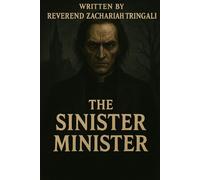 The Sinister Minister: 1 (The Sinister Minister Chronicles)