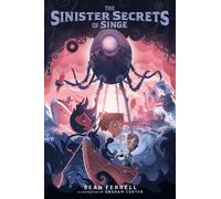 The Sinister Secrets of Singe