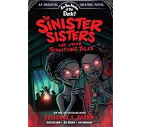 The Sinister Sisters and Other Terrifying Tales (Are You Afraid of the Dark? Graphic Novel #2) (Volume 2)