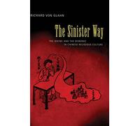 The Sinister Way: The Divine and the Demonic in Chinese Religious Culture