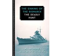 The Sinking of the Bismarck: The Deadly Hunt (833)