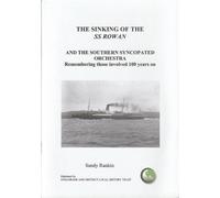 The Sinking of the SS Rowan and the Southern Syncopated Orchestra: Remembering those involved 100 years on