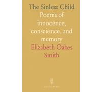 The Sinless Child: Poems of innocence, conscience, and memory