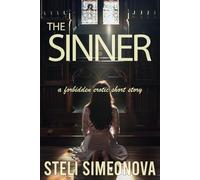 The Sinner: a forbidden erotic short story (Pleasure In The Dark (Older Man Romance))