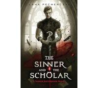 The Sinner and the Scholar: A Sinner Sisterhood Novel: 1