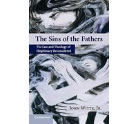 The Sins of the Fathers: The Law and Theology of Illegitimacy Reconsidered