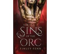 The Sins of the Orc: An MM Monster Romance (Orc Forged)