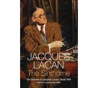 The Sinthome: The Seminar of Jacques Lacan, Book XXIII: 23