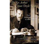 The Sir Arthur Conan Doyle Reader : From Sherlock Holmes to Spiritualism