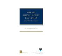 The Sir Hugh Laddie Lectures: The First Ten Years