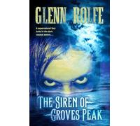 The Siren of Groves Peak
