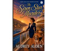 The Siren Star Murder: An absolutely gripping cozy murder mystery packed with twists (Rose Cruz Cruise Ship Mysteries Book 5)