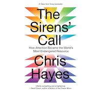 The Sirens’ Call: How Attention Became the World’s Most Endangered Resource