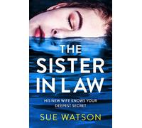 The Sister-in-Law: An utterly gripping psychological thriller