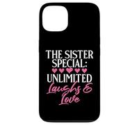 The Sister Special: Unlimited Laughs & Love Sister Case for iPhone 13