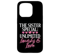The Sister Special: Unlimited Laughs & Love Sister Case for iPhone 15 Pro