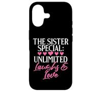 The Sister Special: Unlimited Laughs & Love Sister Case for iPhone 17