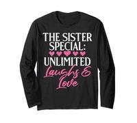 The Sister Special: Unlimited Laughs & Love Sister Long Sleeve T-Shirt