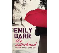 The Sisterhood: A gripping psychological thriller with a shocking twist
