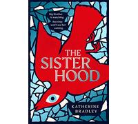The Sisterhood – Big Brother Is Watching. But They Won't See Her Coming – Simon & Schuster