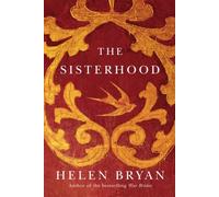The Sisterhood by Bryan, Helen (2013) Paperback