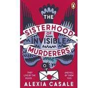 The Sisterhood of Invisible Murderers