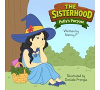 The Sisterhood Series “Polly’s Purpose”
