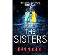 The Sisters: An absolutely gripping psychological thriller you won't be able to put down