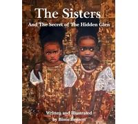 The Sisters And The Secret of The Hidden (FULL STORYLINE): A mysterious story about two sisters unveil the Secrets of the Hidden Glen