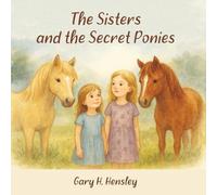 The Sisters and the Secret Ponies