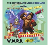 The Sisters and Uncle Bernard and the Not-so-Funny Circus Curse!: WWRD (WWRD - What would Rachel Do?)