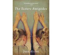 The Sisters Antipodes: A Memoir