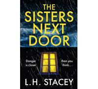 The Sisters Next Door: A gripping psychological thriller that will keep you hooked