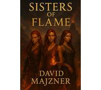 The Sisters of Flame: 4 (Elves Elemental)