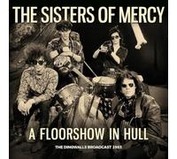 The Sisters Of Mercy - A Floorshow In Hull