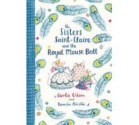 The Sisters Saint-Claire and the Royal Mouse Ball