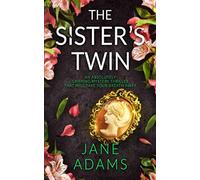 THE SISTER'S TWIN an absolutely gripping mystery thriller that will take your breath away (Ray Flowers)