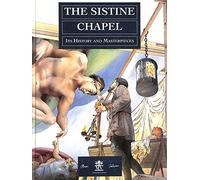 The Sistine Chapel- Its History and Masterpieces