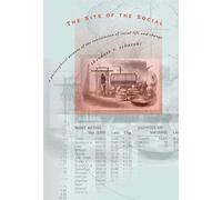The Site of the Social: A Philosophical Account of the Constitution of Social Life and Change