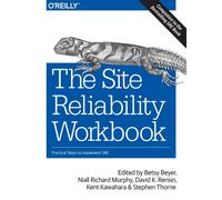 The Site Reliability Workbook : Practical ways to implement SRE