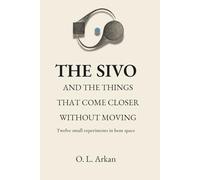 THE SIVO: AND THE THINGS THAT COME CLOSER WITHOUT MOVING (UNSEEN THINGS (ENG))