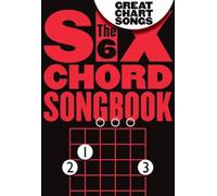 The Six Chord Songbook: Great Chart Songs