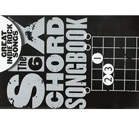 The Six Chord Songbook: Great Indie Rock Songs